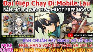 Game Lậu Mobile Đại Hiệp Chạy Đi Mobile Lậu Việt Hóa Bản Mới Ra Free Ngon Mượt Game Hay Siêu Cuốn