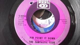 THE FANTASTIC FOUR - PIN POINT IT DOWN