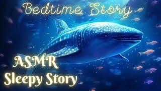 Magical ASMR Sleepy Story A Sleepy Day with Wendy the Whale Shark  ASMR Sleep Storytelling