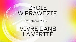 ŻYCIE W PRAWDZIE - VIVRE DANS LA VERITE USŁUGUJE MARCIN AGATOWSKI NIEDZIELA 17-11-2024