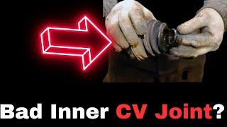 Bad Inner CV Joint Symptoms: 6 Failure Signs