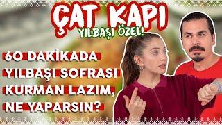 60 Dakikada Kallavi Bir Yılbaşı Sofrası Kurmanız Lazım. Ne Yaparsınız? | Çat Kapı B23