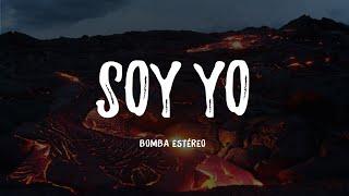 Bomba estéreo - Soy yo (Letra/ Lyrics)