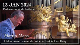 Psalmen vanuit de Lutherse - Martin Mans bespeelt het orgel van de Lutherse Kerk in Den Haag