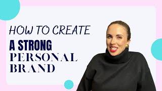 How to create a strong personal brand | Brand development