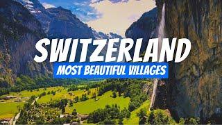 Top 10 Most Beautiful Villages in Switzerland | Best Swiss Towns