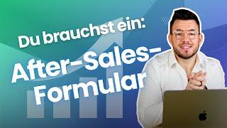 Warum ein After-Sales-Formular Pflicht ist