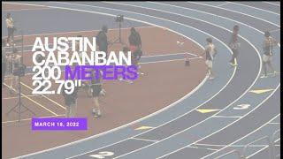 Austin Cabanban  200 Meter Dash -  CCL Indoor Championship   03 18 22