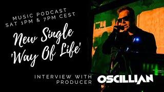 Way Of Life Video preview and interview with producer Oscillian - David Blair Music Podcast
