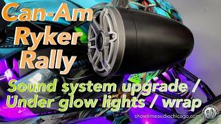 Can-Am Ryker Rally / JL Sound system upgrade/ Custom underglow lights / Wrap