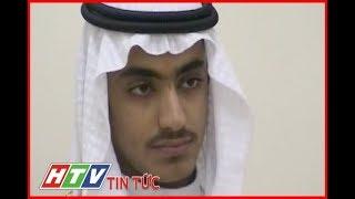 CON TRAI TRÙM KHỦNG BỐ OSAMA BIN LADEN BỊ TIÊU DIỆT | HTV TIN TỨC