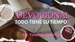 TODO TIENE SU TIEMPO (Devocional)