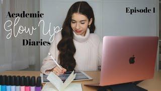 ACADEMIC GLOW UP DIARIES | EPISODE 1