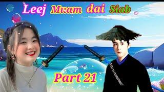 Luj kab Leej muam dai siab part 21