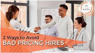 Pricing Recruitment  2 ways to avoid Bad Pricing Hires