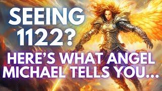 1122 Angel Number | Michael's Guidance For You Through Angel Number 1122