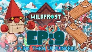 WildFrost (Deckbuilder Roguelike)  Ep:9 Plink Them Up Plinker!