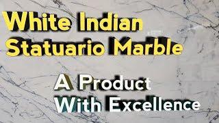 White Indian Statuario Marble - A Product With Excellency 