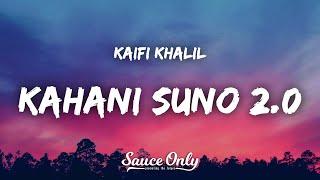 Kaifi Khalil - Kahani Suno 2.0 (Lyrics)