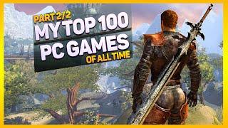 My Top 100 Must Play PC Games of All Time Part 2 of 2