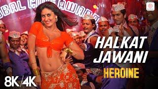 Halkat Jawani - 8K/4K Music Video | Kareena Kapoor | Sunidhi Chauhan | Salim - Sulaiman | Heroine