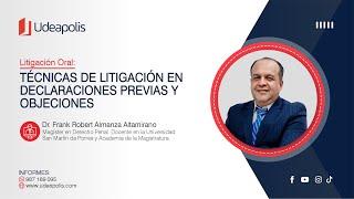 Técnicas de Litigación en Declaraciones Previas y Objeciones | Frank Robert Almanza Altamirano