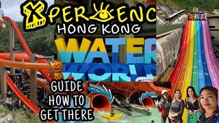 WATER WORLD HONG KONG ADVENTURE || HOW TO GET THERE || OCEAN PARK HK