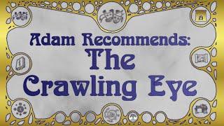 Adam Recommends: The Crawling Eye – Magical Mishaps 2024