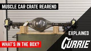 WHAT COMES WITH A CURRIE COMPLETE MUSCLE CAR CRATE REAREND? | EXPLAINED