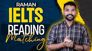 IELTS Reading for Band 9 | Matching| Tips and Tricks by Raman!