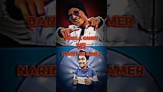 BANGLA GAMER VS NARIN THE GAMER  #vs #edit #shorts #viral M.M Editz