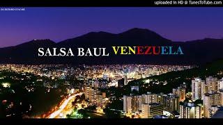 SALSA BAUL MIX LAS MAS SONADAS EN CARACAS.