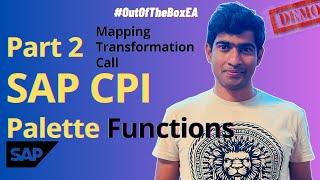 Part 2  - SAP CPI Palette Functions English #sap #cpi #palette