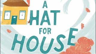 A HAT FOR HOUSE | FUN READ ALOUD! | MESSAGE OF GRATITUDE & COMMUNITY | #readaloud #esl