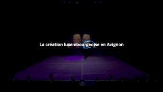 La création luxembourgeoise en Avignon : Corps au bout du monde