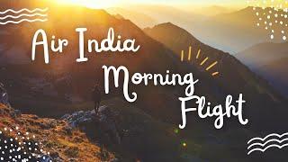 Air India Morning Flight Cochin Kochi to New Delhi 4K Airport Beautiful Sunrise Food Magazine Vlog