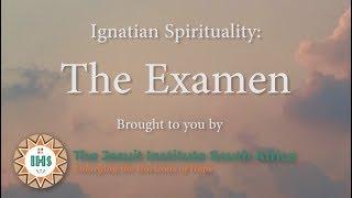 Ignatian Spirituality: The Examen