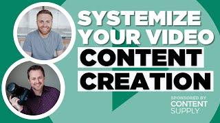 How To Systemize Your Video Content Creation