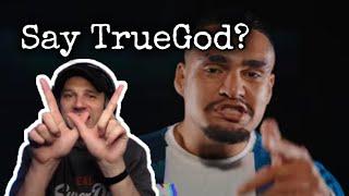 Say TrueGod? - Free - UK Reaction