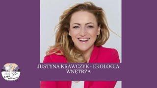 Justyna Krawczyk (Jak Być Szczęśliwą Kobietą) - ekologia wnętrza