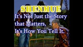 Shenmue: It's How the Story Is Told That Makes the Difference