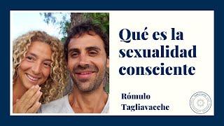 Qué es la sexualidad consciente. David R. Hawkins I Rómulo Tagliavacche