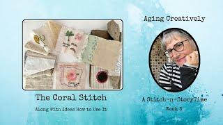 Stitch-n-StoryTime Wk 3 ~ The Coral Stitch