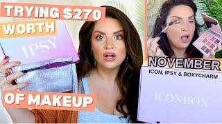 THIS IS IT!! THE NOVEMBER IPSY, BOXYCHARM, ICON BOX  TRY-ON REVIEW - MAKEUP ONLY!!  WORTH $270?!?!?!