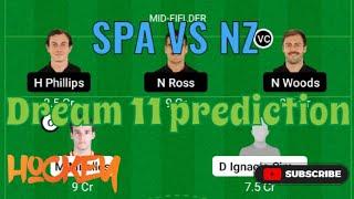 SPA VS NZ hockey Dream 11 prediction / NZ VS SPA Dream 11 team / SPA VS NZ Dream 11 team