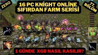 16 PC KNİGHT ONLİNE SIFIRDAN FARM SERİSİ 77. BÖLÜM (BEN KASTIĞIM GBYE BAKARIM)