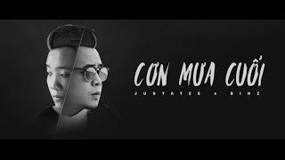 (Lyric Video) Cơn Mưa Cuối - JustaTee x Binz