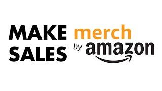 Merch by Amazon - How To Make SALES & Get Out of Tier 10