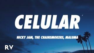 Nicky Jam x The Chainsmokers x Maluma - Celular (Letra/Lyrics)