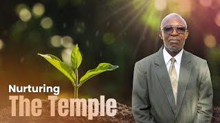 Nurturing the Temple | The Church of God International Jamaica #bible